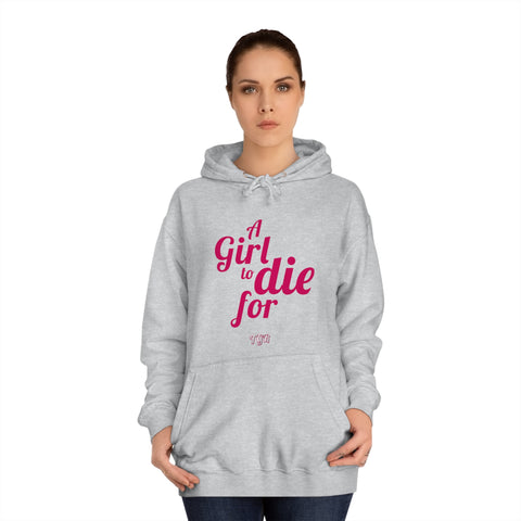 Unisex College Hoodie - A Girl To Die For